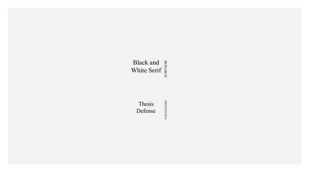 Cover headed “Black and White Serif”, with “Thesis Defense” as the subtitle.
