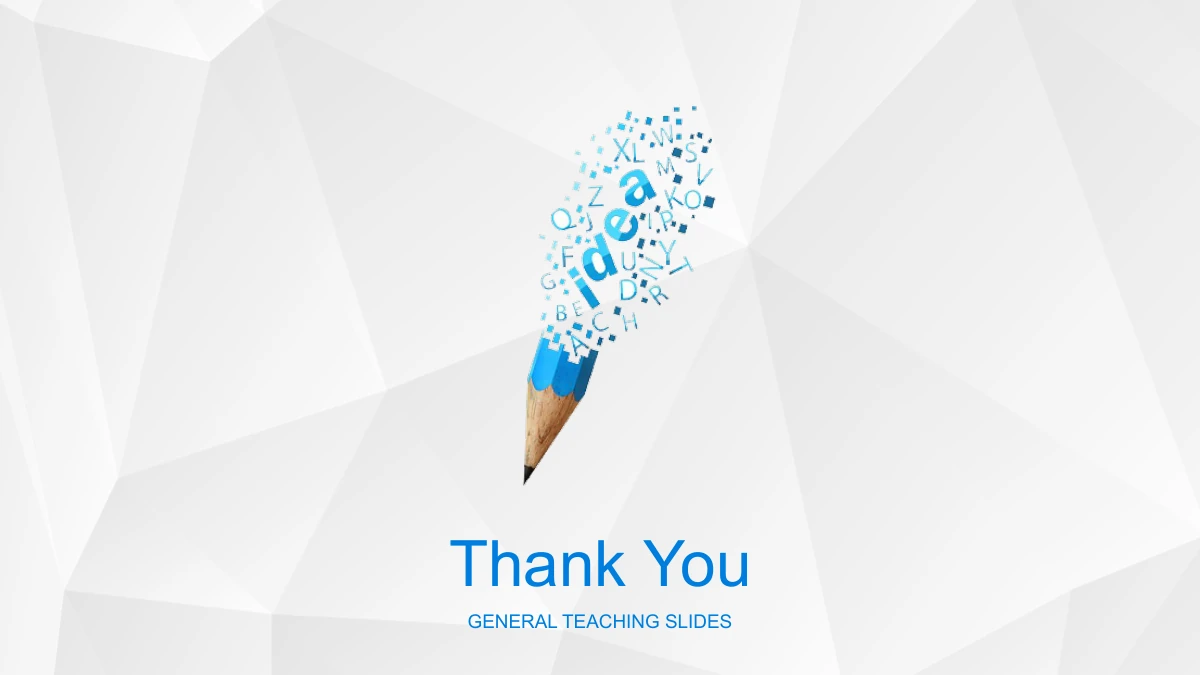 Blue Pencil Teaching Presentation Template: The blue pencil and cloud of letters return above a large closing-message area. The pale faceted background matches the opening page.
