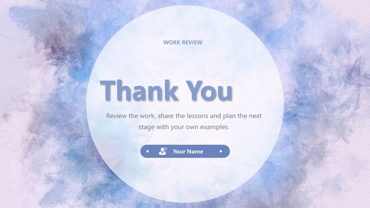 파란 수채화 업무 정리 프레젠테이션 템플릿 — 표지와 같은 파란 수채화 위 큰 흰 원에 Thank You와 Your Name이 있습니다.
