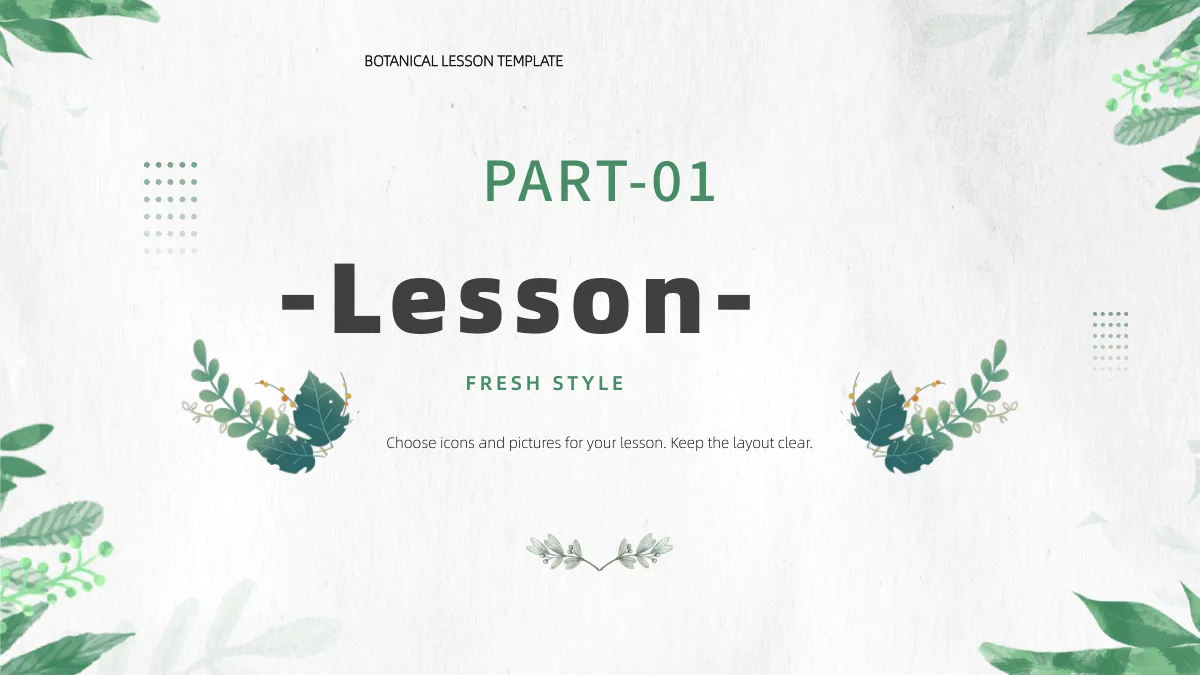 Botanical Paper Lesson Presentation Template: PART-01 sits above a large central chapter heading. Mirrored leaf clusters flank the notes, with a small branch ornament below.