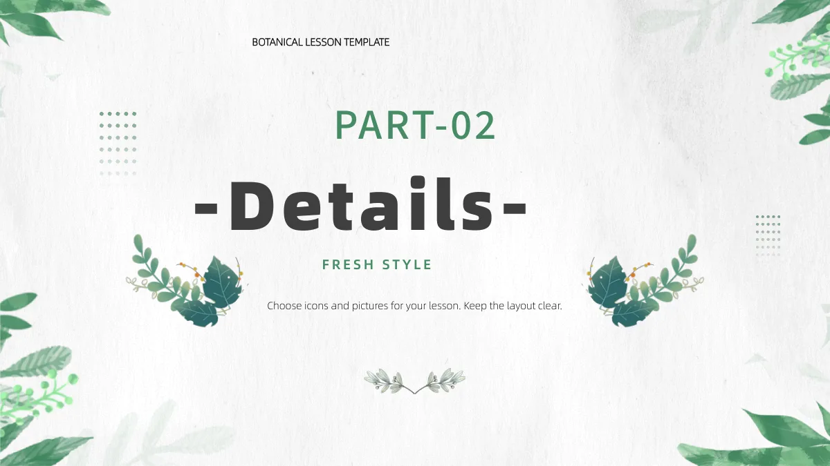Botanical Paper Lesson Presentation Template: PART-02 introduces a large central chapter heading. Leaf clusters, small dotted squares and a lower branch ornament repeat the divider design.