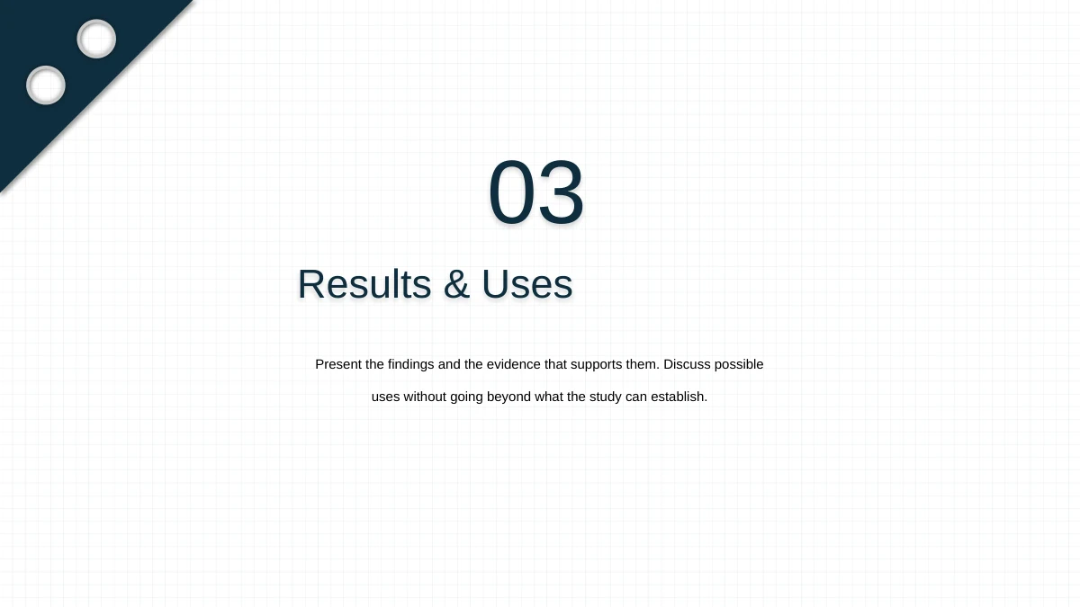 Slide 9: A large 03 introduces Results & Uses and a prompt to explain the evidence and possible applications without overstating the findings.