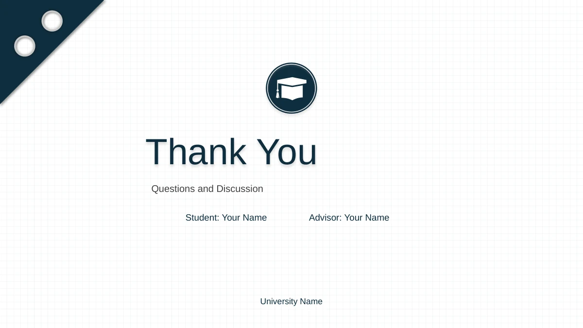 Slide 15: The circular graduation-cap mark and folded corner return above Thank You, Questions and Discussion, student and advisor fields, and University Name.