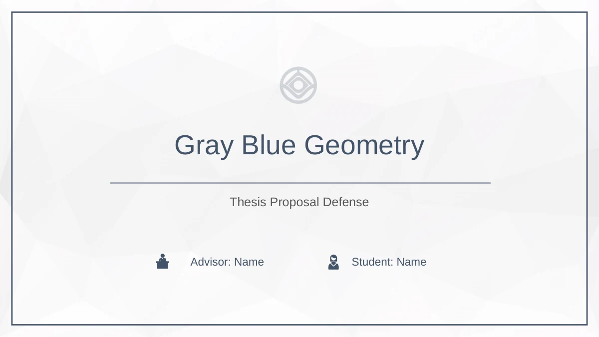 Cover headed “Gray Blue Geometry”, with “Thesis Proposal Defense” as the subtitle.