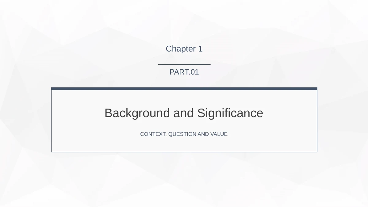 Slide 3: Background and Significance opens the first chapter, retaining the fine frame and pale geometric background.