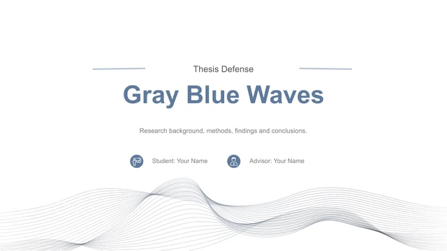 Slide 1: Gray Blue Waves sits below Thesis Defense, framed by thin horizontal rules. Student and advisor name placeholders appear above fine gray-blue wave lines.