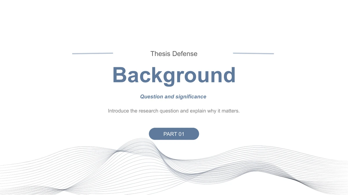 Slide 3: Background appears beneath Thesis Defense, followed by Question and significance, a short introduction and a PART 01 label above fine wave lines.
