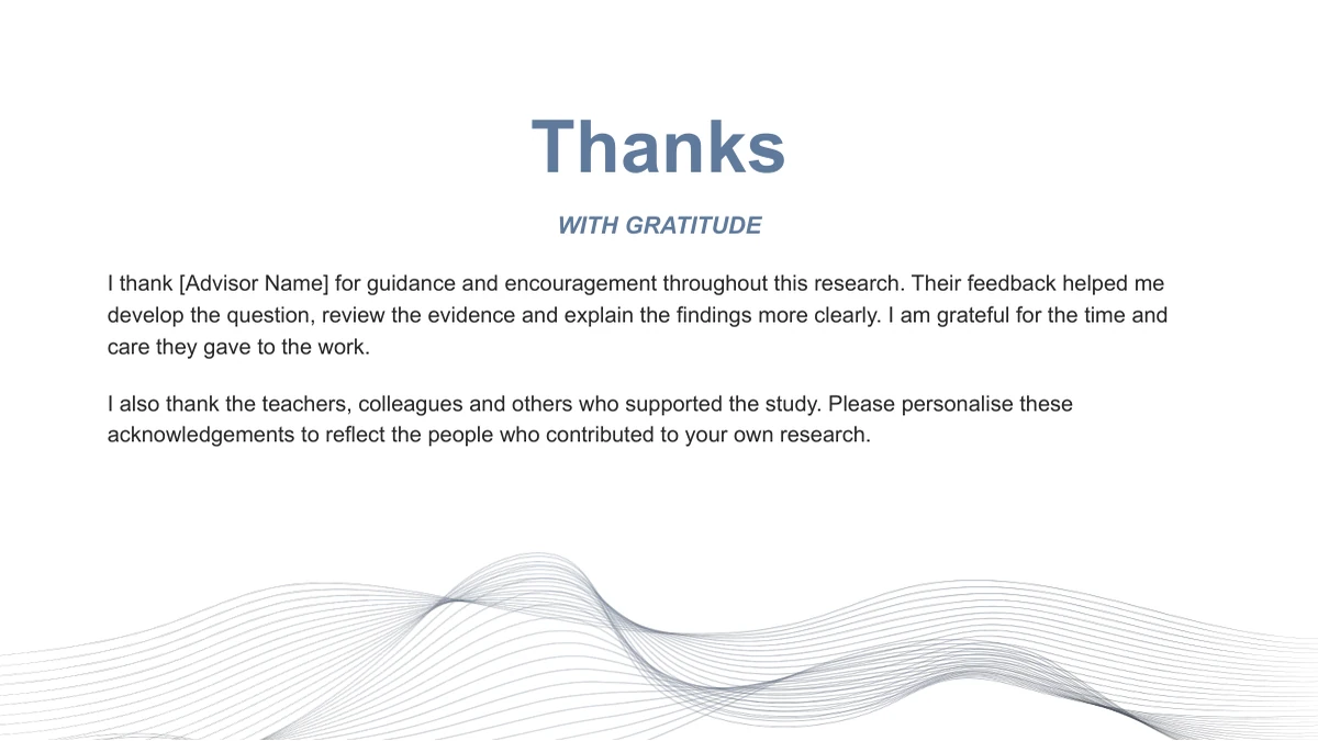 Slide 17: Thanks and With Gratitude introduce two editable paragraphs. An [Advisor Name] placeholder and guidance to personalise the acknowledgments appear above the wave motif.