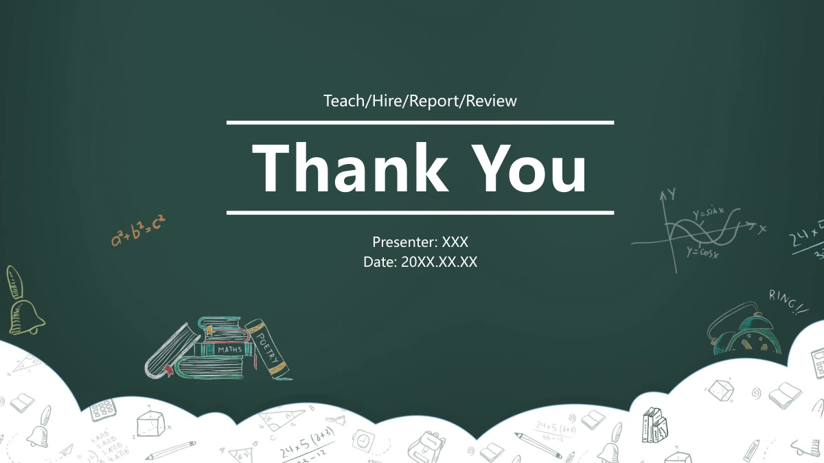 Green Chalkboard Lesson Presentation Template, slide 30: A large closing message sits between white rules on the chalkboard, with presenter details and the same illustrated school supplies around the edges.