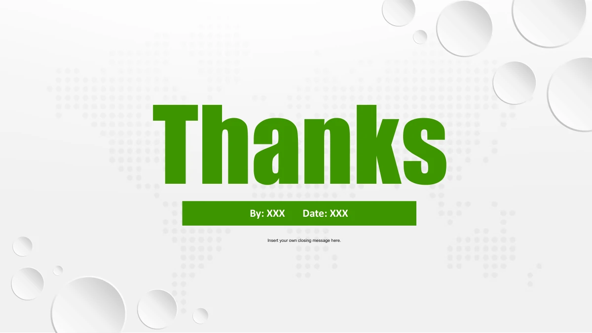 Green Touch Annual Review Presentation Template: A large green Thanks label closes the presentation. A green presenter-and-date strip and a small sample paragraph sit above the pale dotted world-map background.