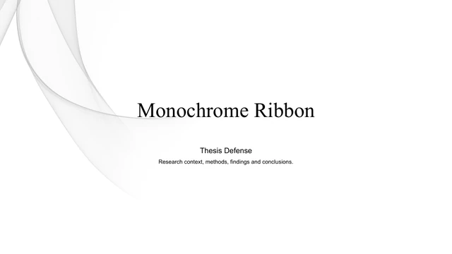 Slide 1: The cover reads Monochrome Ribbon with Thesis Defense beneath it. A pale translucent ribbon curls in from the upper-left corner.