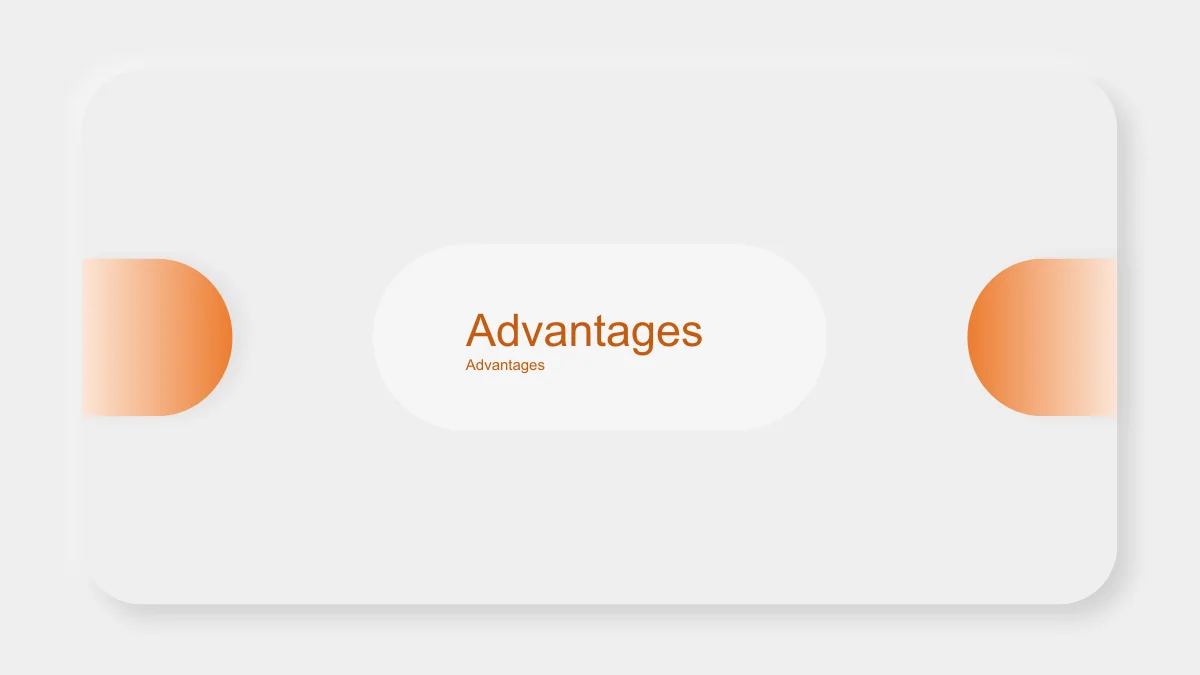 A broad capsule labelled Advantages introduces the comparison section between orange gradient side details.