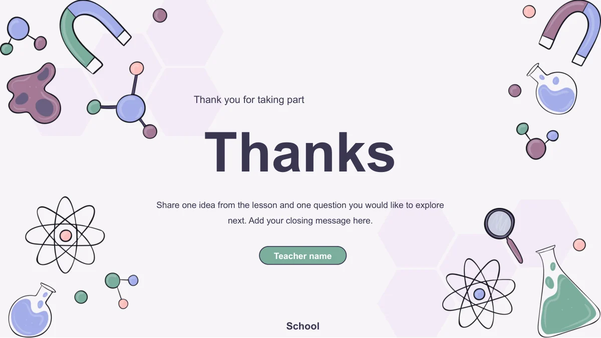 A large Thanks title returns to the illustrated science frame, with a closing prompt, teacher-name field and school label.