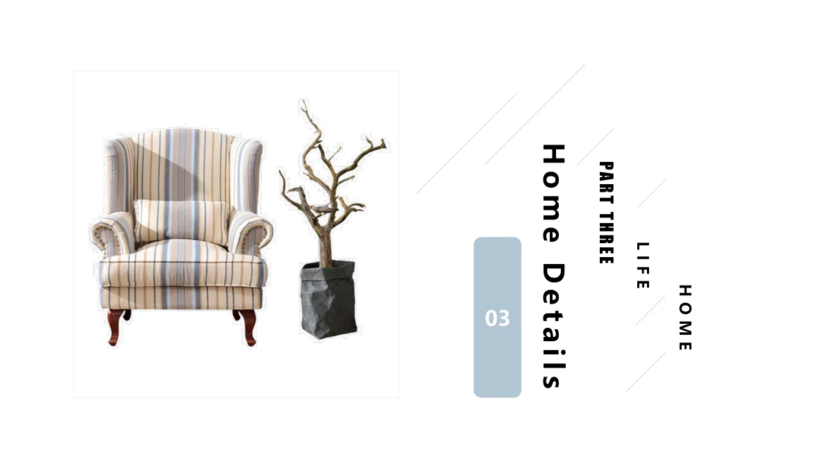 파우더 블루 인테리어 디자인 프레젠테이션 템플릿 — 의자와 가지 이미지 옆에 Home Details, PART THREE, LIFE, HOME과 번호 03을 세로로 배치합니다.