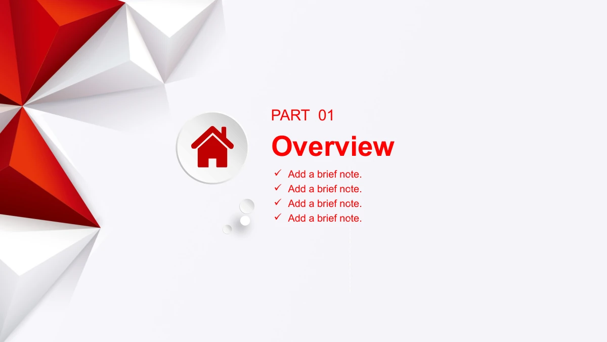 Red Faceted Annual Report Presentation Template: A home icon in a pale raised disc introduces chapter 01. The chapter title and four short checked notes sit to its right, with red and white facets on the left.