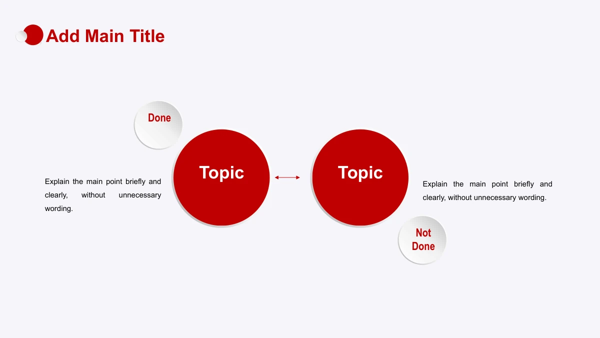 Red Faceted Annual Report Presentation Template: Two large red topic circles face each other across a small double-headed arrow. Pale raised badges distinguish completed and pending examples beside the outer notes.