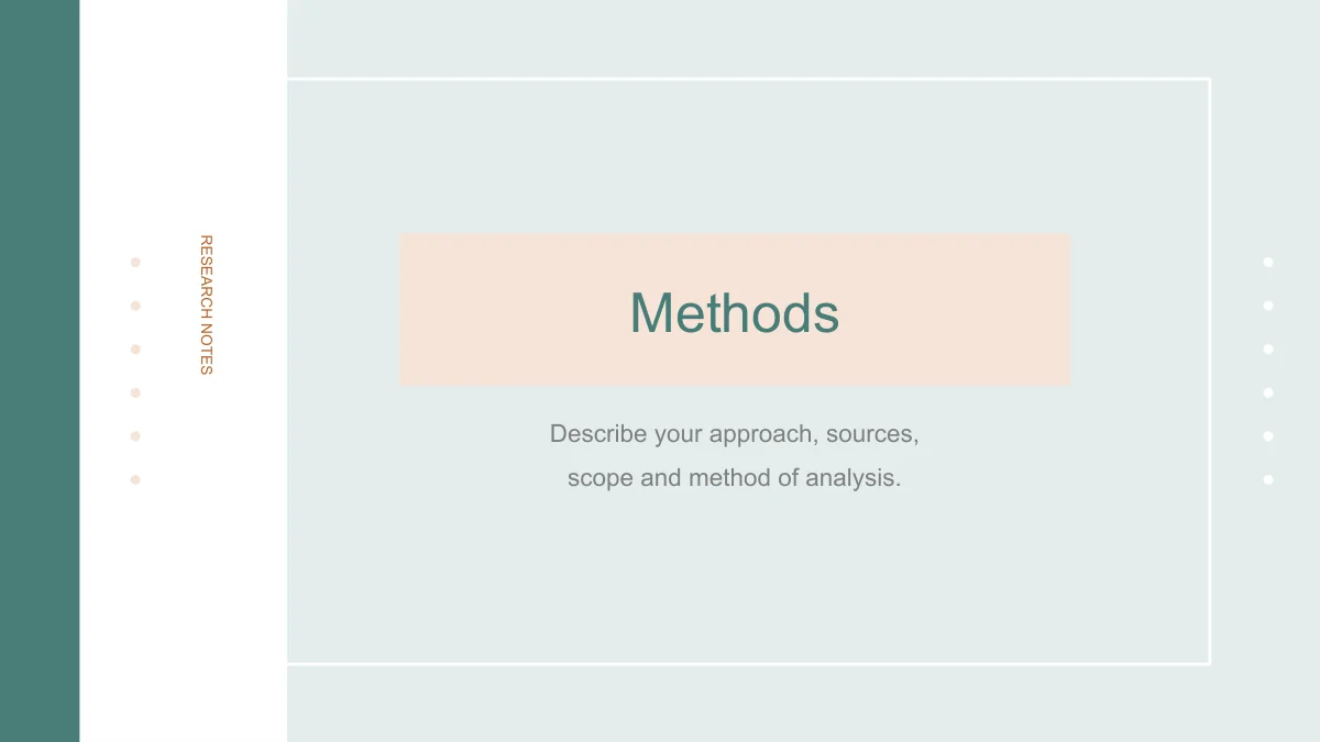 Slide 8: A peach Methods heading sits within a white frame on a pale blue panel. The short prompt introduces the approach, sources, scope and analysis.
