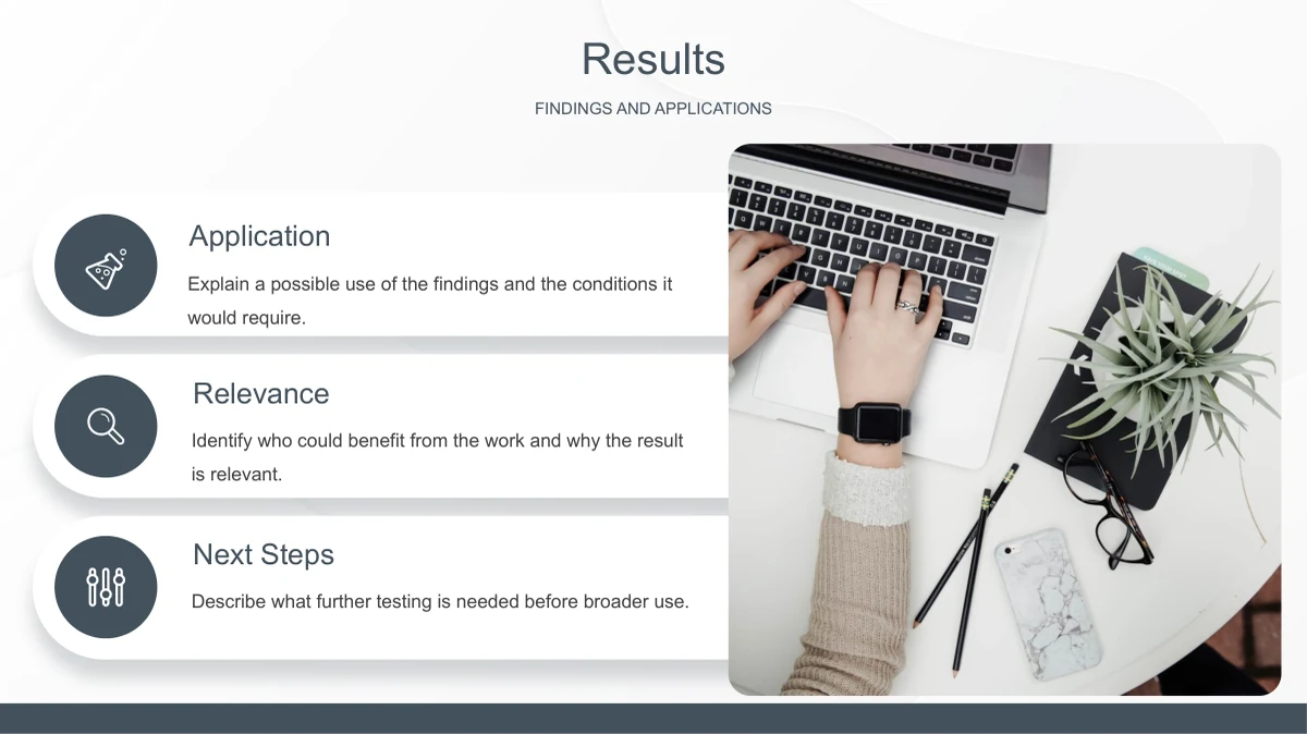 Slide 13: A laptop-typing photograph accompanies three native-icon notes labelled Application, Relevance and Next Steps, for discussing the study’s possible uses.