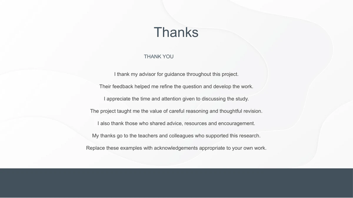 Slide 17: Thanks heads seven editable lines of acknowledgement, ready to be personalised for the people who supported the research.