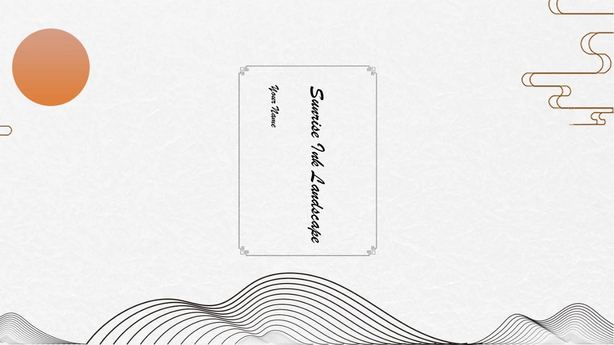일출 수묵 풍경 프레젠테이션 템플릿 — 슬라이드 1: Sunrise Ink Landscape와 Your Name이 종이 질감, 주황색 태양과 검은 풍경선 위 세로 프레임 안에서 회전합니다.