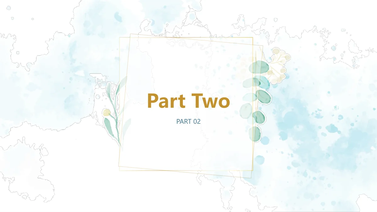 수채화 식물 모티브 — 6: 금색 사각 테두리 안에 Part Two와 PART 02가 있고 주변에 그린 잎과 옅은 파란 수채화가 있습니다.