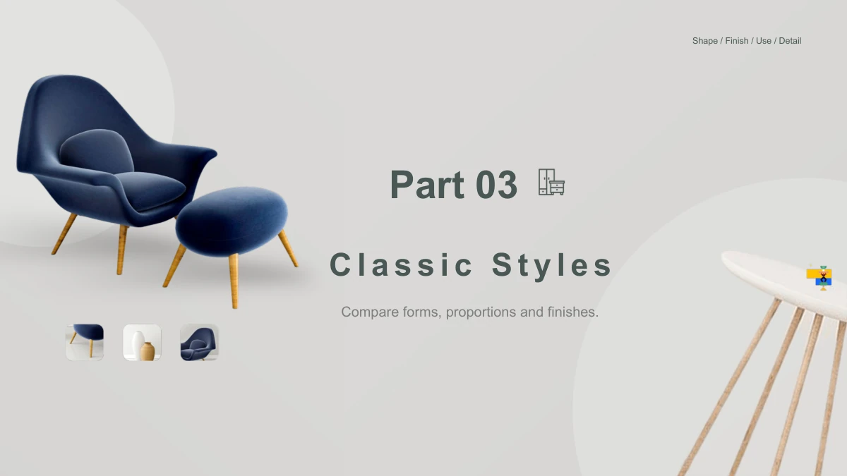 Wooden Concepts Furniture Presentation Template: Slide 11. Part 03 introduces classic styles beside the recurring navy chair and footstool composition.